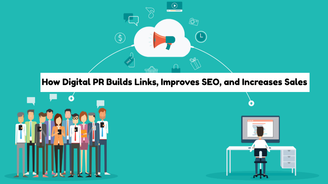 How to Use Digital PR to Boost SEO, Build Backlinks, and Grow Revenue