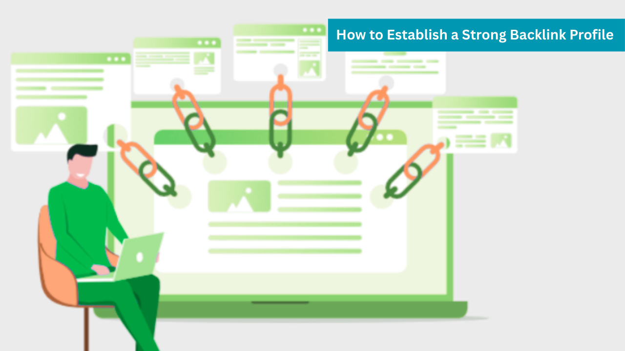What Makes a Strong Backlink Profile & its Importance for SEO