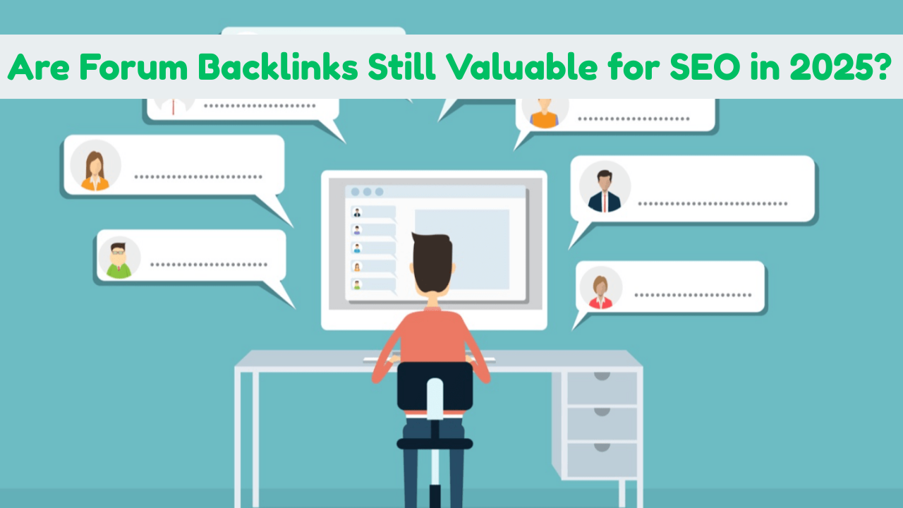 Are Forum Backlinks Still Relevant for SEO in 2025?
