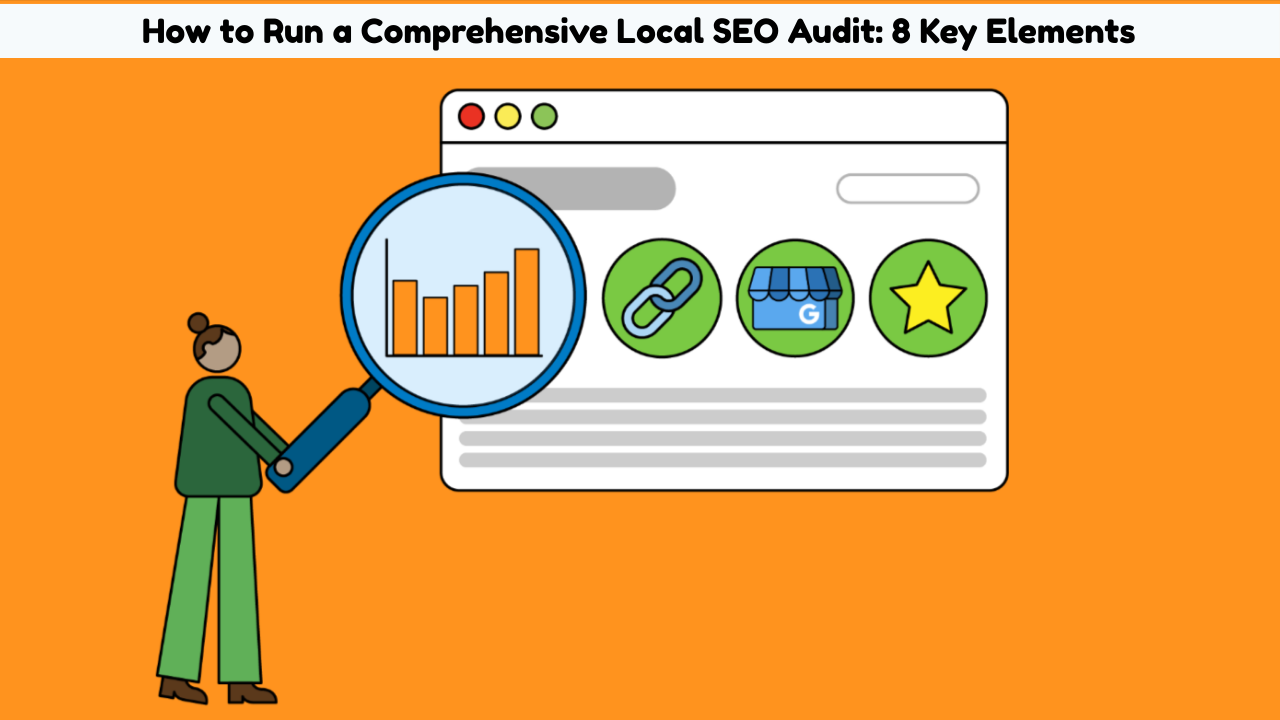 How to Conduct a Full Local SEO Audit : 8 Things to Check