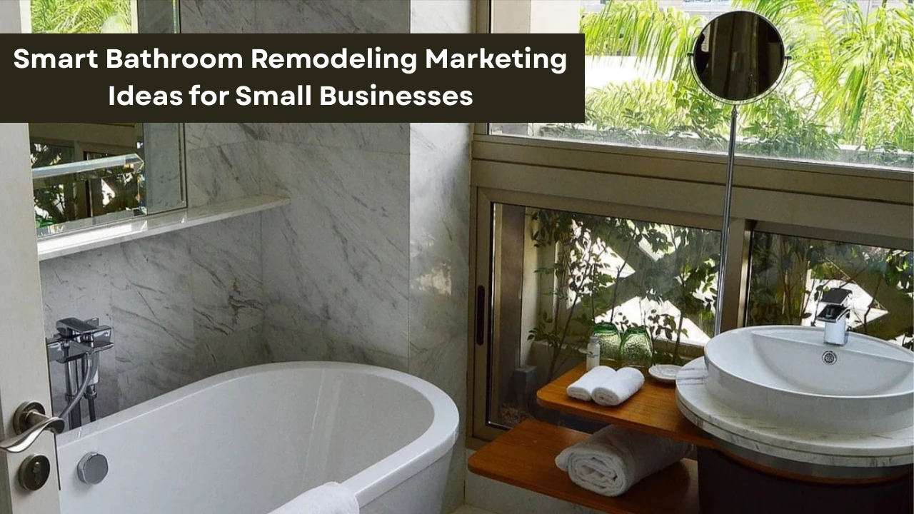 bathroom remodeling marketing ideas